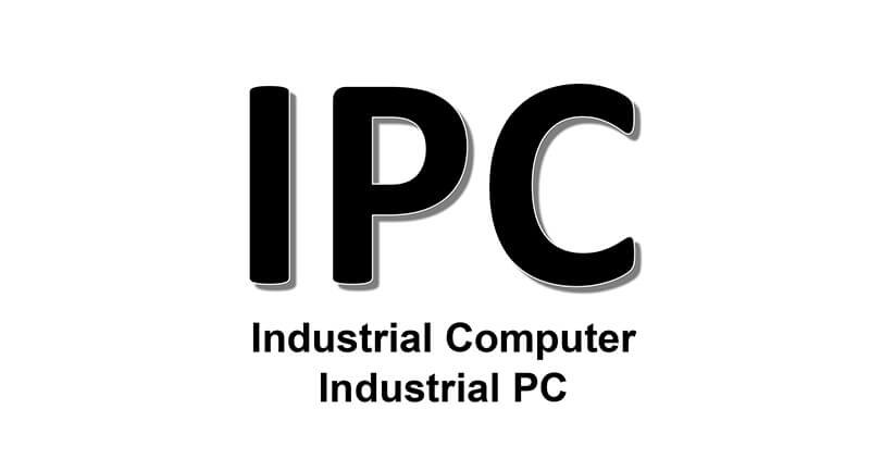 IPC là gì? Tổng quan về máy tính công nghiệp IPC